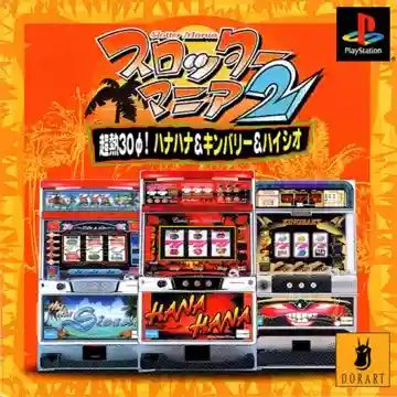 Slotter Mania 2 - Chounetsu 30! Hana Hana and Kingbary and Hai Hai Siesta (JP)-PlayStation